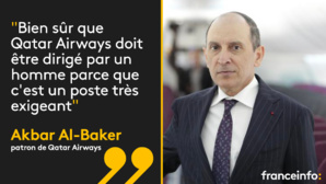 Diriger Qatar Airways, un poste "très exigeant" qui doit revenir à un homme, selon son patron Diriger Qatar Airways, un poste "très exigeant" qui doit revenir à un homme, selon son patron