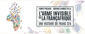 "L’arme invisible de la françafrique, une histoire du franc CFA" : une arme contre le franc CFA (par Guy Marius Sagna) "L’arme invisible de la françafrique, une histoire du franc CFA" : une arme contre le franc CFA (par Guy Marius Sagna)