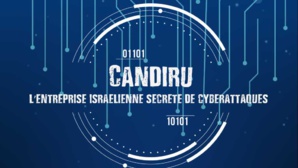 Candiru - L’autre firme israélienne suspectée de cyberattaques Candiru - L’autre firme israélienne suspectée de cyberattaques