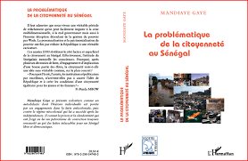 Mandiaye Gaye - "La problématique de la citoyenneté au Sénégal" (édition revue et corrigée)