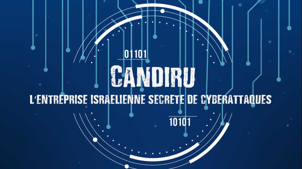 Candiru - L’autre firme israélienne suspectée de cyberattaques