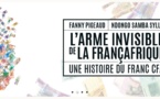 "L’arme invisible de la françafrique, une histoire du franc CFA" : une arme contre le franc CFA (par Guy Marius Sagna)