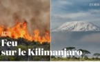 Tanzanie : le Mont Kilimandjaro en proie aux flammes