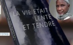NOTES DE LECTURE - «La vie était tendre et lente» de Fadel Dia (Par Le Pr Fatimata LY)